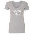 thumbnail image 1 of Talk To Me Nice Womens V-Neck T-Shirt, 1 of 3