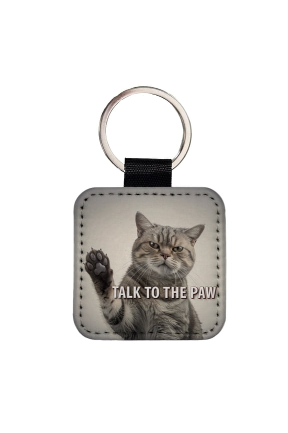 Talk To The Paw Funny Saying Cat Faux Leather Square Keychain