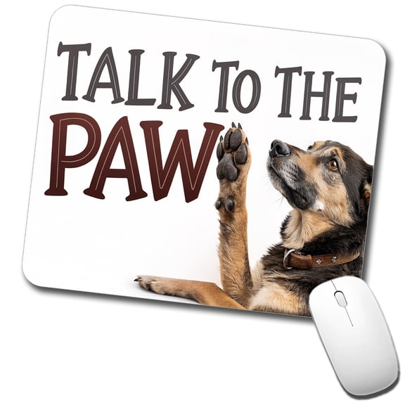 Talk To The Paw Funny Saying Dog Mouse Pad Low Profile Gaming Mat
