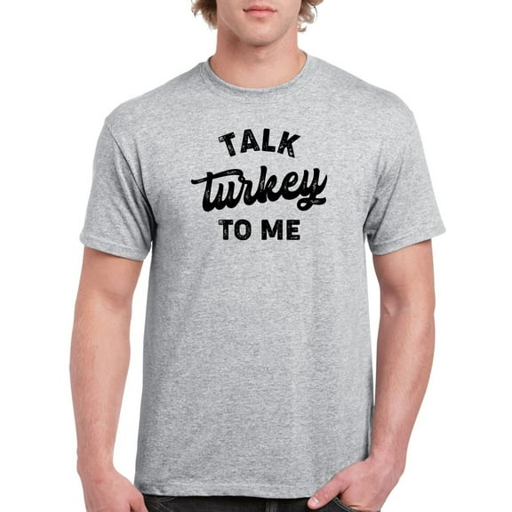 Talk Turkey T-Shirt Men -Smartprints Designs, Male Large