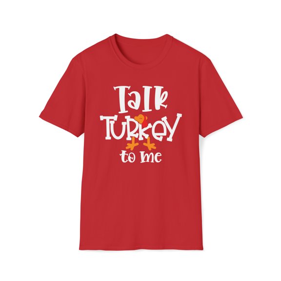Talk Turkey To Me, Gildan Unisex Softstyle T-Shirt, Graphic Tee, S-3XL