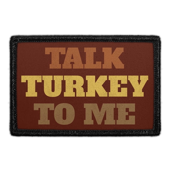 Talk Turkey to Me - Removable Patch