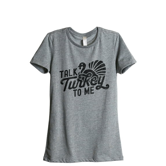 Talk Turkey To Me Women's Fashion Relaxed T-Shirt Tee Heather Gray 2X-Large