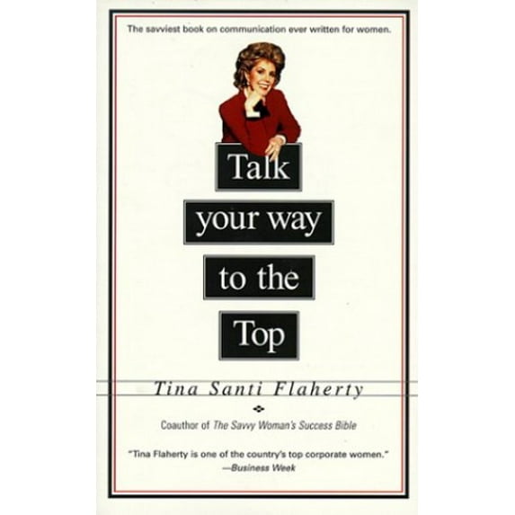 Pre-Owned Talk Your Way to the Top (Paperback) 0399524703 9780399524707