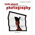 thumbnail image 1 of Pre-Owned Talk about Contemporary Photography (Paperback) 2080200976 9782080200976, 1 of 1