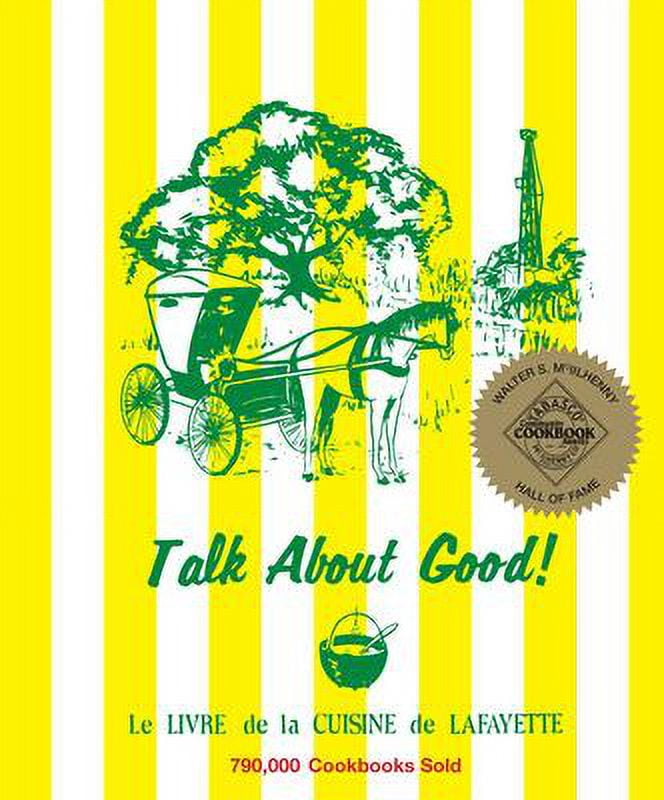 Pre-Owned Talk about Good! : Le Livre de la Cuisine de Lafayette 9780935032024