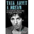 thumbnail image 1 of Talk about a Dream : The Essential Interviews of Bruce Springsteen (Paperback), 1 of 1