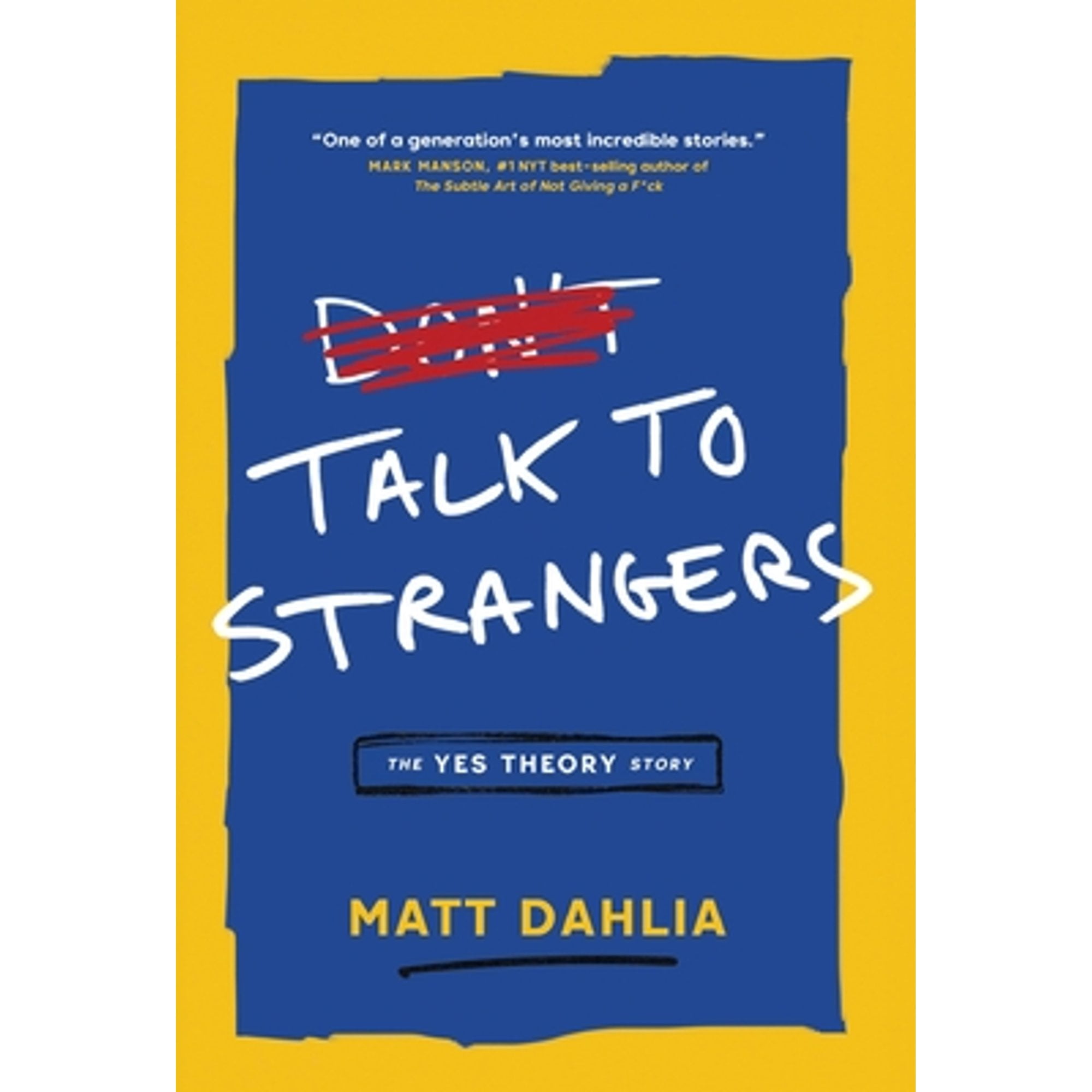 Pre Owned Talk To Strangers The Yes Theory Story Hardcover By Matt