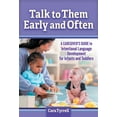 thumbnail image 1 of Talk to Them Early and Often: A Caregiver's Guide to Intentional Language Development for Infants and Toddlers, (Hardcover), 1 of 1
