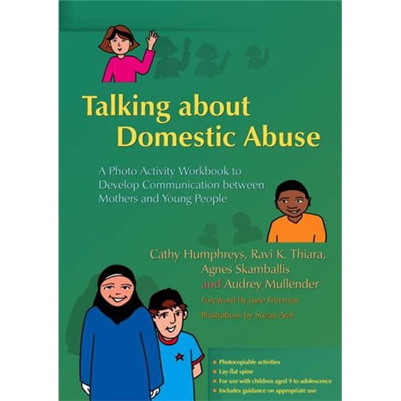 Talking about Domestic Abuse: A Photo Activity Workbook to Develop Communication Between Mothers and Young People, (Paperback)