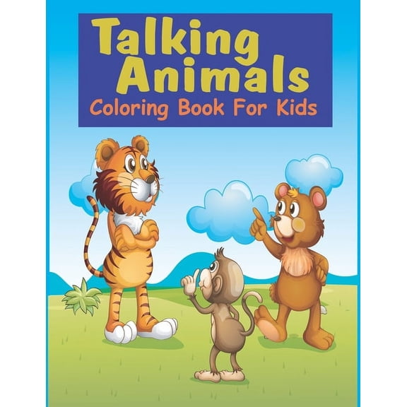Talking Animals coloring book for kids: Easy, Cute and Lovable Animals book for kids, gift for for toddlers, preschool 2-7, (Paperback)