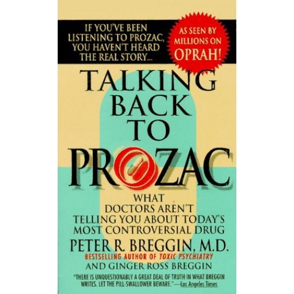 Pre-Owned Talking Back to Prozac: What Doctors Aren't Telling You about Today's Most Controversial Drug (Mass Market Paperback) 0312956061 9780312956066