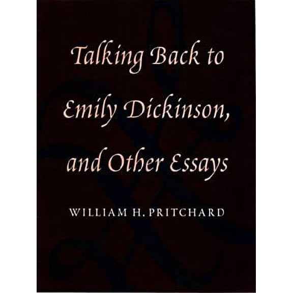 Pre-Owned Talking Back to Emily Dickinson, and Other Essays (Hardcover) 1558491384 9781558491380