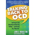 thumbnail image 1 of Pre-Owned Talking Back to OCD: The Program That Helps Kids and Teens Say No Way -- and Parents Say Way to Go (Paperback) 1593853556, 1 of 1
