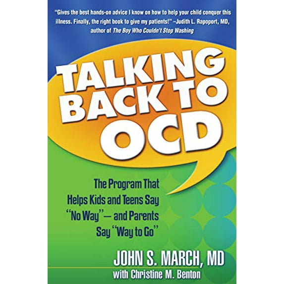 Pre-Owned Talking Back to OCD: The Program That Helps Kids and Teens Say No Way -- and Parents Say Way to Go (Paperback) 1593853556