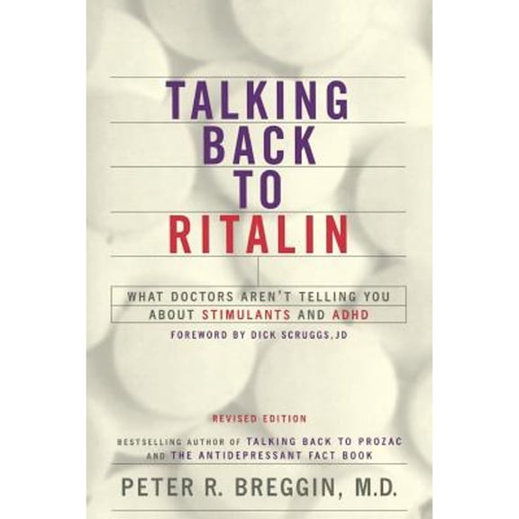 Pre-Owned Talking Back to Ritalin: What Doctors Aren't Telling You About Stimulants and ADHD, 9780738205441, 0738205443, Paperback, Revised edition