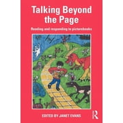Talking Beyond the Page Reading and Responding to Picturebooks, Paperback