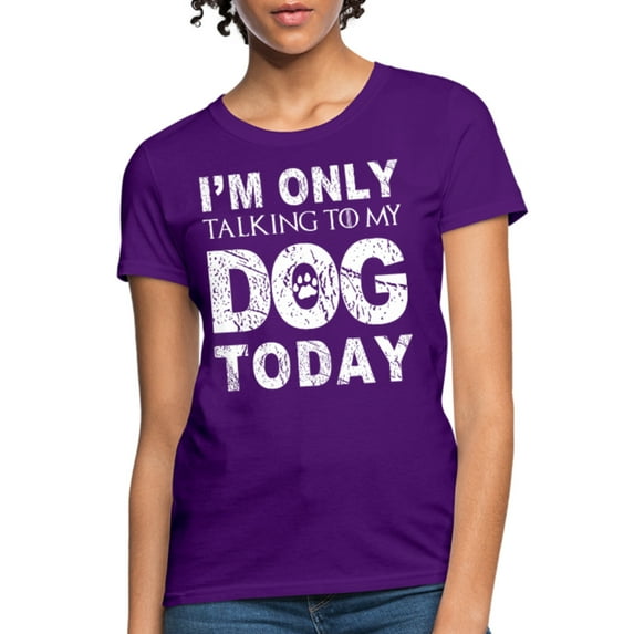 I'M Only Talking To My Dog Today Funny Dog Owner Shirt Dogs Shirt Gift For Dog Mom Dog Mom Shirt Dog Pink Shirts For Women Dog Lover Pink T Shirt Gift