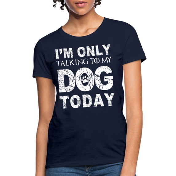 I'M Only Talking To My Dog Today Funny Dog Owner Shirt Dogs Shirt Gift For Dog Mom Dog Mom Shirt Dog Pink Shirts For Women Dog Lover Pink T Shirt Gift