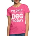 thumbnail image 1 of I'M Only Talking To My Dog Today Funny Dog Owner Shirt Dogs Shirt Gift For Dog Mom Dog Mom Shirt Dog Pink Shirts For Women Dog Lover Pink T Shirt Gift, 1 of 10
