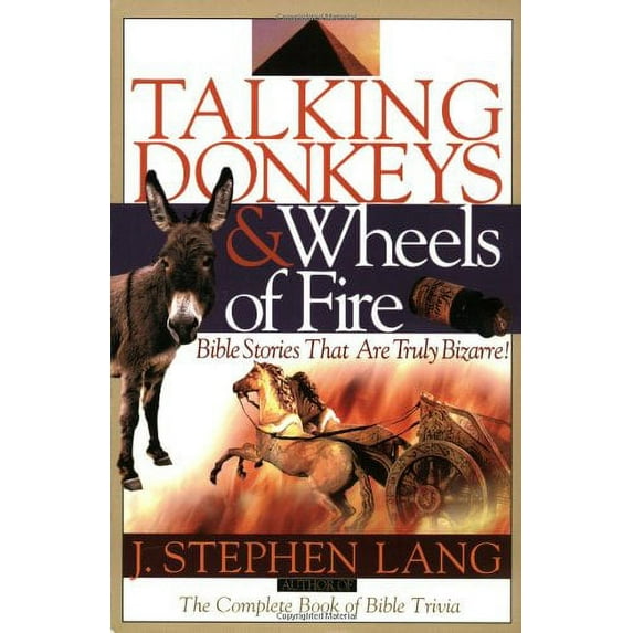 Pre-Owned Talking Donkeys and Wheels of Fire: Bible Stories That are Truly Bizarre (Paperback) 0446690678 9780446690676