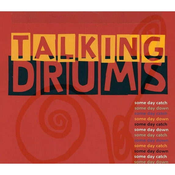 Talking Drums - Some Day Catch Some Day Down - Music & Performance - CD