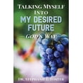 thumbnail image 1 of Talking Myself Into My Desired Future (Paperback), 1 of 1