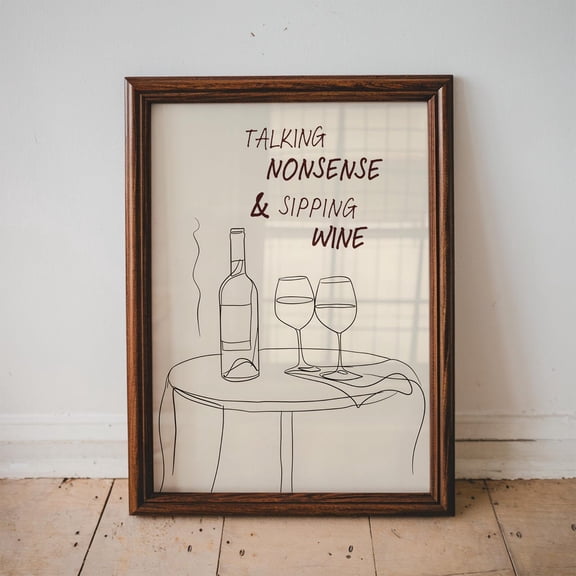 Talking Nonsense And Sipping Wine Art , Bar Cart Decor, Cocktail , Kitchen Home Decor, Party Wall , Trendy Home Decor Unframed Paper Print