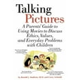 thumbnail image 1 of Talking Pictures: A Parent's Guide to Using Movies to Discuss Ethics, Values, and Everyday Problems with Children, (Paperback), 1 of 1