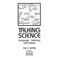 thumbnail image 1 of Pre-Owned Talking Science: Language, Learning, and Values (Paperback) 0893915661 9780893915667, 1 of 1