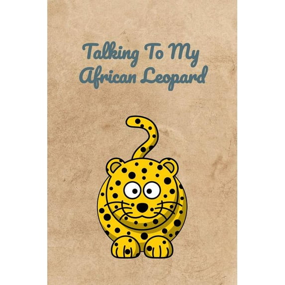 Talking To My African Leopard (Paperback)