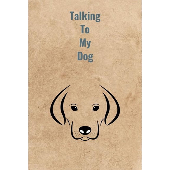 Talking To My Dog (Paperback)
