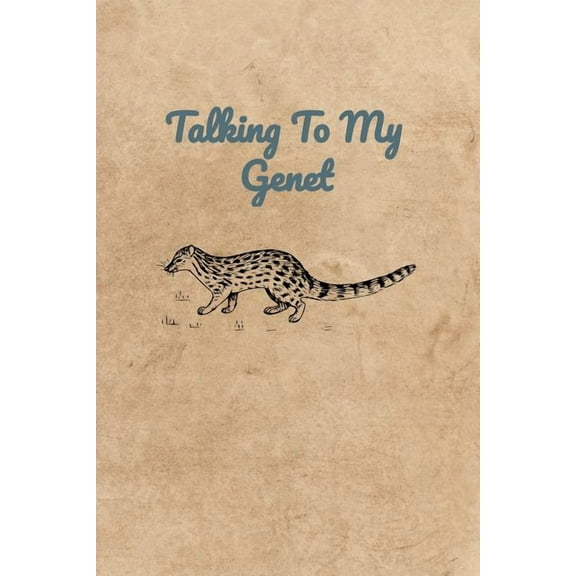 Talking To My Genet Paperback 1072774453 9781072774457 Peter Charles Bennett