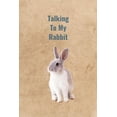 thumbnail image 1 of Talking To My Rabbit (Paperback), 1 of 1
