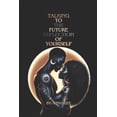 thumbnail image 1 of Talking To the Future Reflection of Yourself (Paperback), 1 of 1
