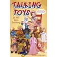 thumbnail image 1 of Pre-Owned Talking Toys of the 20th Century (Paperback) 1574321250 9781574321258, 1 of 1