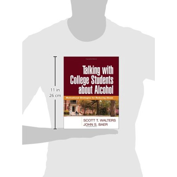 Pre-Owned Talking with College Students about Alcohol: Motivational Strategies for Reducing Abuse [Paperback] Walters, Scott T. and Baer, John S.