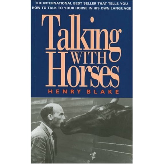 Pre-Owned Talking With Horses: A Study of Communication Between Man and Horse (Paperback) 0943955378 9780943955377
