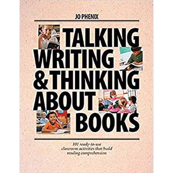 Pre-Owned Talking, Writing, and Thinking about Books: 101 Ready-To-Use Classroom Activities That Build Reading Comprehension (Paperback) 1551381834 9781551381831