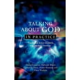 thumbnail image 1 of Talking about God in Practice: Theological Action Research and Practical Theology, (Paperback), 1 of 1
