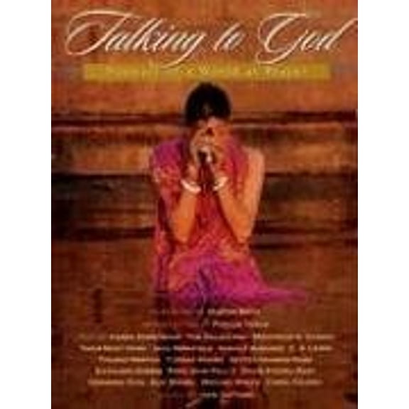 Pre-Owned Talking to God: Portrait of a World at Prayer (Hardcover) 0965633837 9780965633833