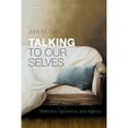 thumbnail image 1 of Pre-Owned Talking to Our Selves: Reflection, Ignorance, and Agency (Paperback) by John M. Doris, 1 of 1