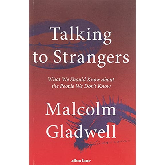 Pre-Owned Talking to Strangers: What We Should Know about the People We Don’t Know (Hardcover) 0241351561