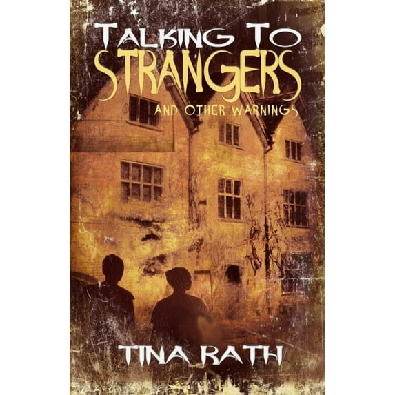 Talking to Strangers and Other Warnings (Paperback) by Tina Rath