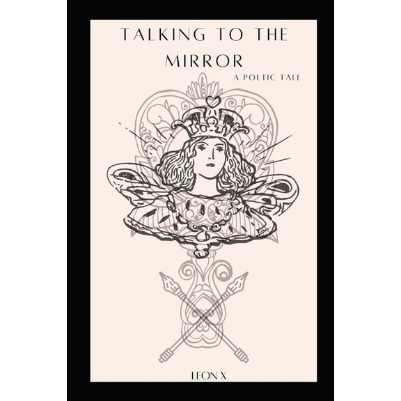 Talking to the Mirror : A Poetic Tale (Paperback)