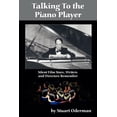 thumbnail image 1 of Talking to the Piano Player: Silent Film Stars, Writers and Directors Remember, (Paperback), 1 of 1
