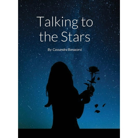 Talking to the Stars: By: Cassandra Bonacorsi, (Hardcover)