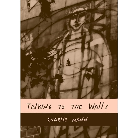 Talking to the Walls, (Paperback)