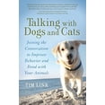 thumbnail image 1 of Pre-Owned Talking with Dogs and Cats: Joining the Conversation to Improve Behavior and Bond with Your Animals (Paperback) 1608683222 9781608683222, 1 of 1