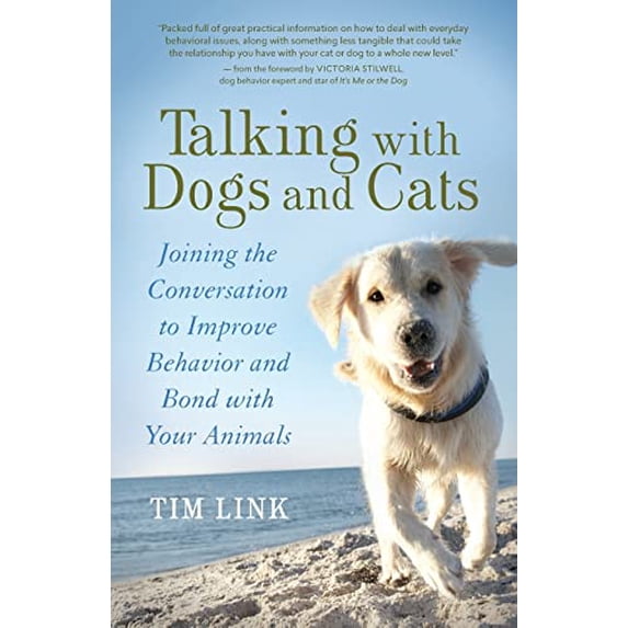 Pre-Owned Talking with Dogs and Cats: Joining the Conversation to Improve Behavior and Bond with Your Animals (Paperback) 1608683222 9781608683222